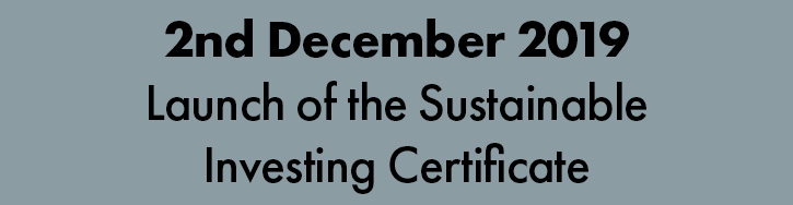 2nd December 2019 Launch of the Sustainable Investing Certificate